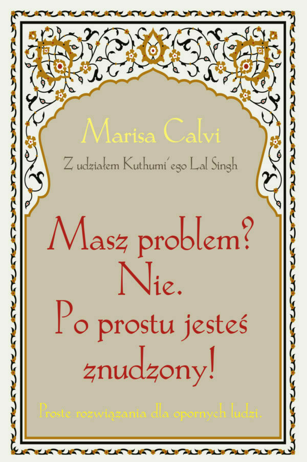 Masz problem? Nie. Po prostu jesteś znudzony!
