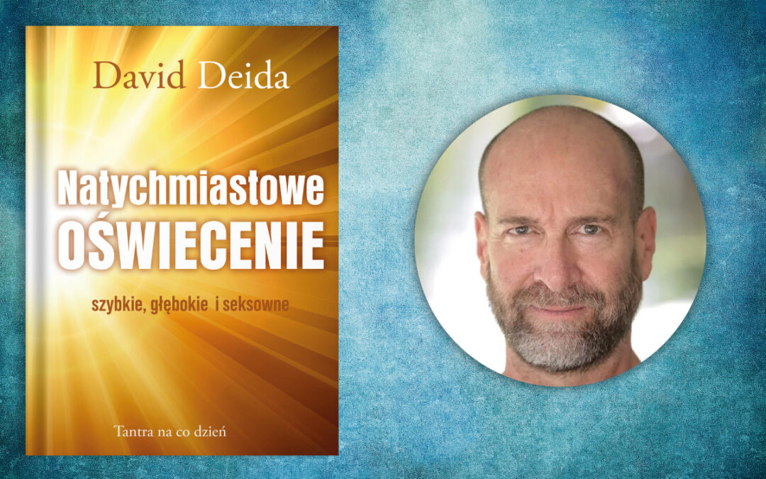 Premiera książki Davida Deidy – Natychmiastowe oświecenie