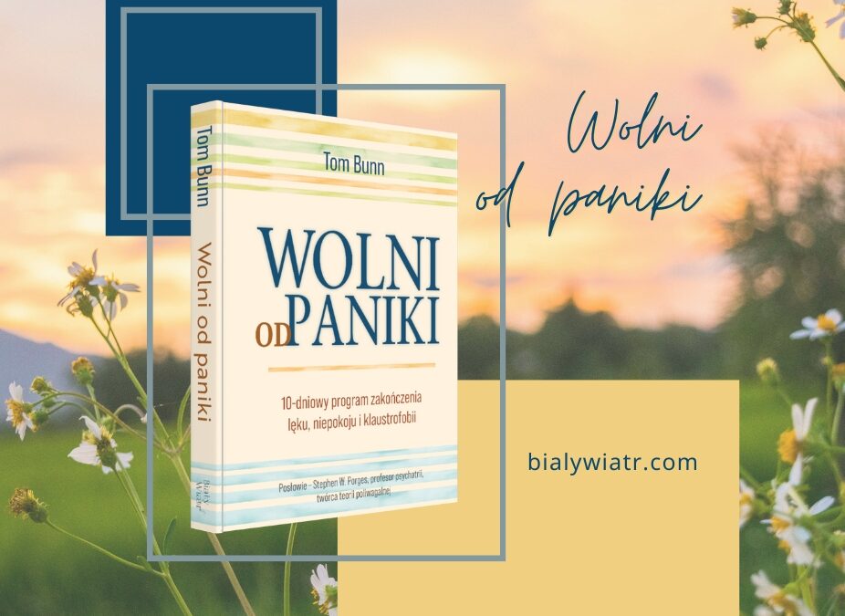 Premiera książki „Wolni od paniki” – rewolucyjna metoda radzenia sobie z niepokojem, paniką i lękiem!